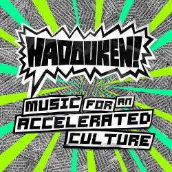 Hadouken : Music for an Accelerated Culture